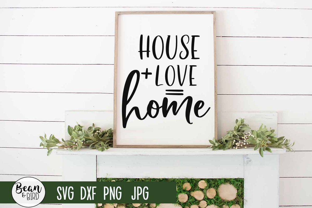 House plus love equals Home example image 1