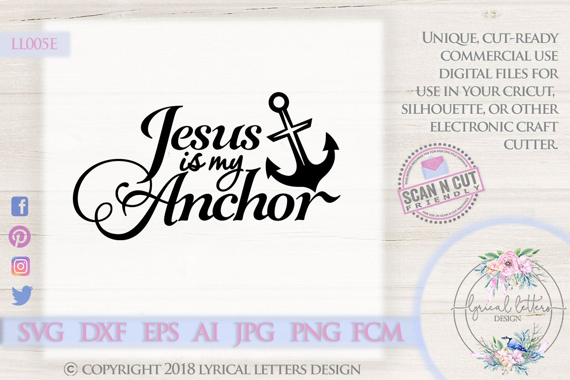 Jesus Is My Anchor Christian SVG DXF Cut File LL005E example image 1