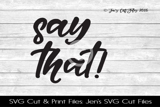 Say That SVG Cut File example image 1