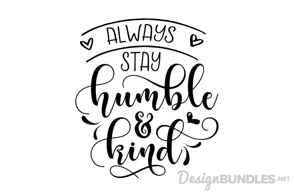 Always Stay Humble Kind Free Printable Lolly Jane
