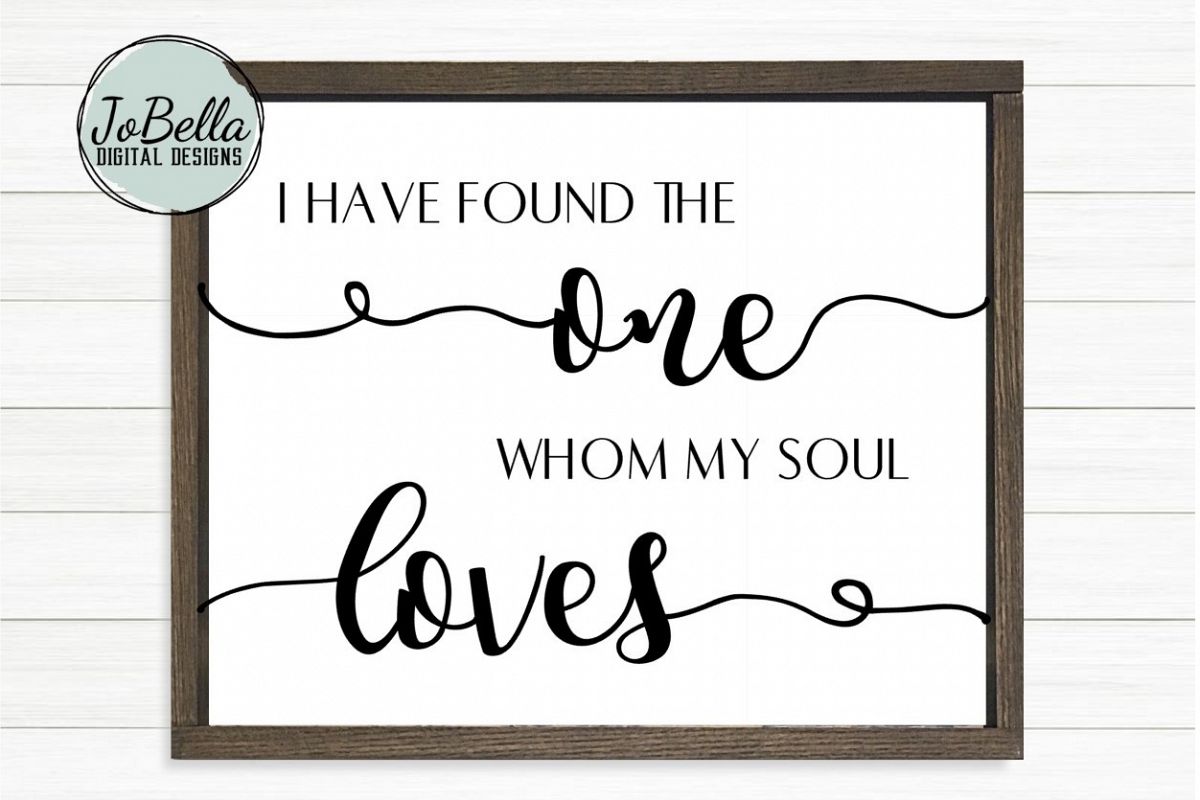 I Have Found The One Whom My Soul Loves SVG And Printable (228262 ...