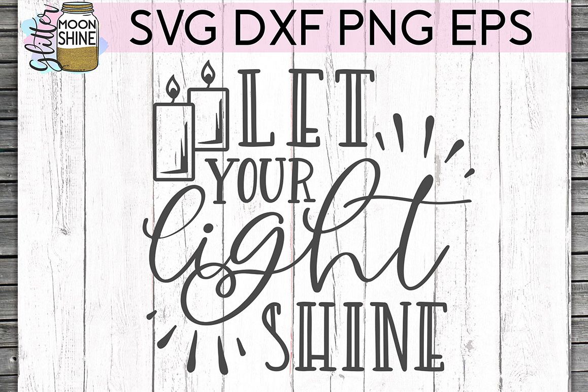 Let Your Light Shine SVG DXF PNG EPS Cutting Files example image 1