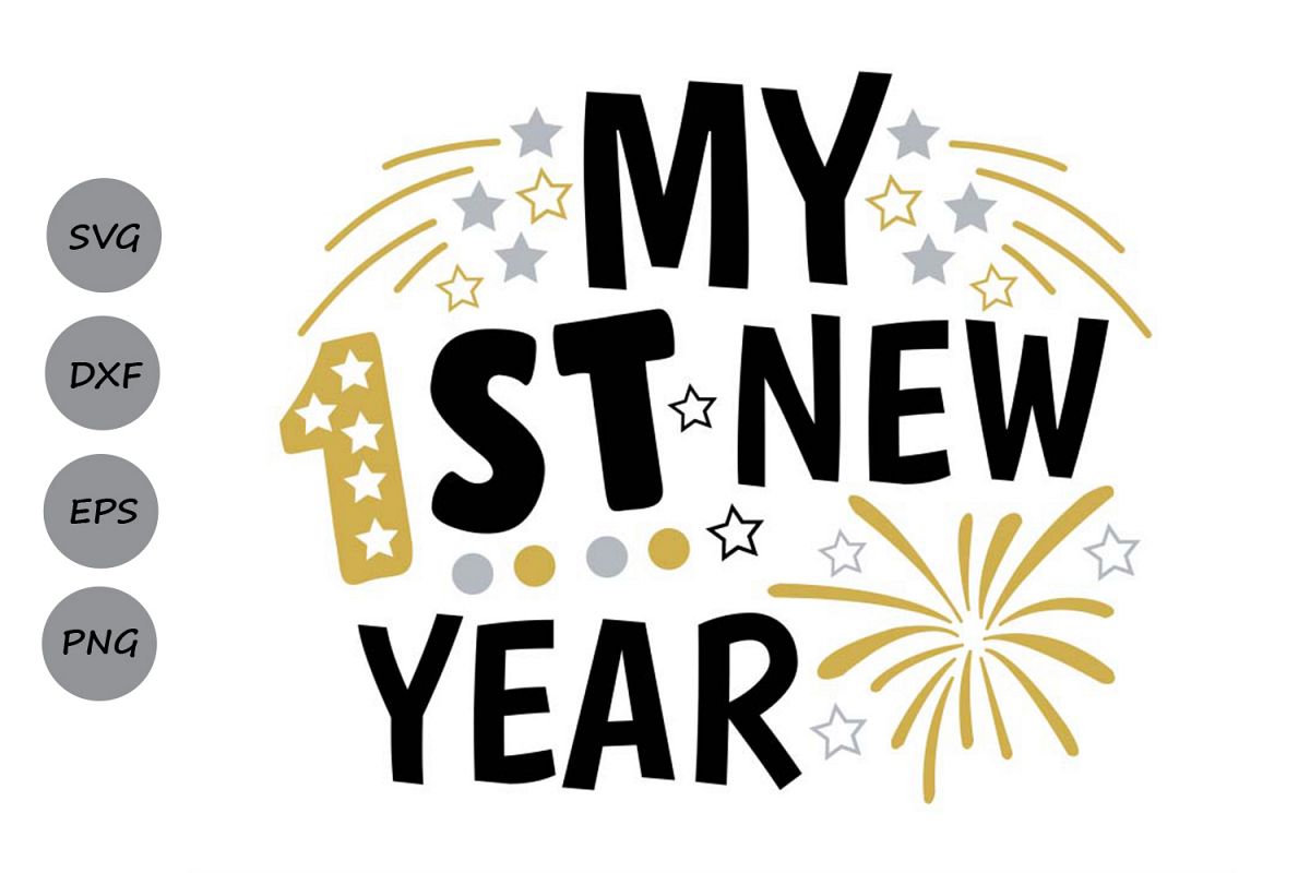 my first new year svg, new years svg, 1st new year 2019 svg. example image 1
