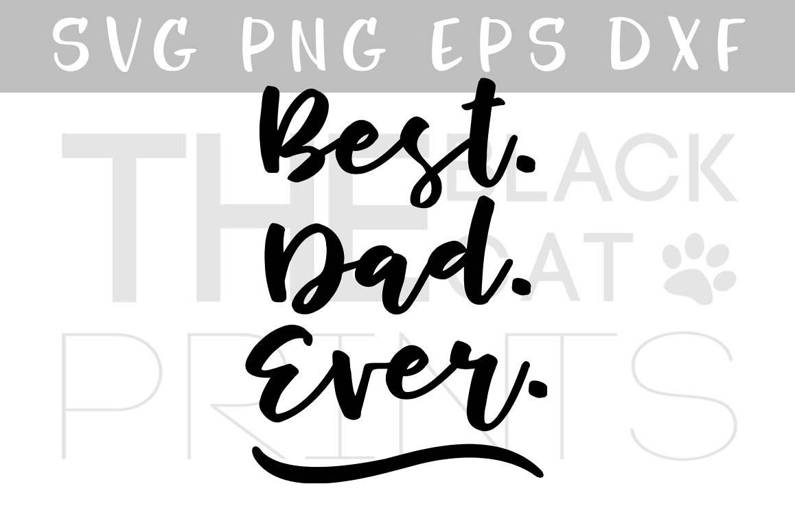 Best dad ever SVG PNG EPS DXF Father's day SVG design example image 1
