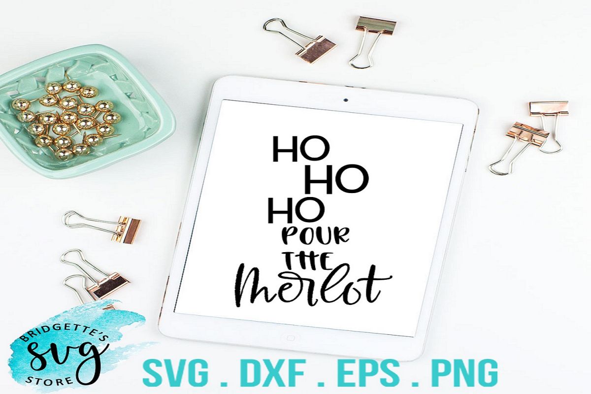 Ho Ho Ho Pour The Merlot SVG, DXF, PNG, EPS Cut File example image 1