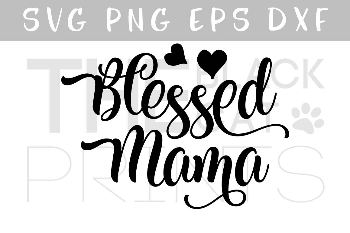 Blessed Mama SVG PNG EPS DXF, Mother's day SVG cutting file Hearts SVG design example image 1