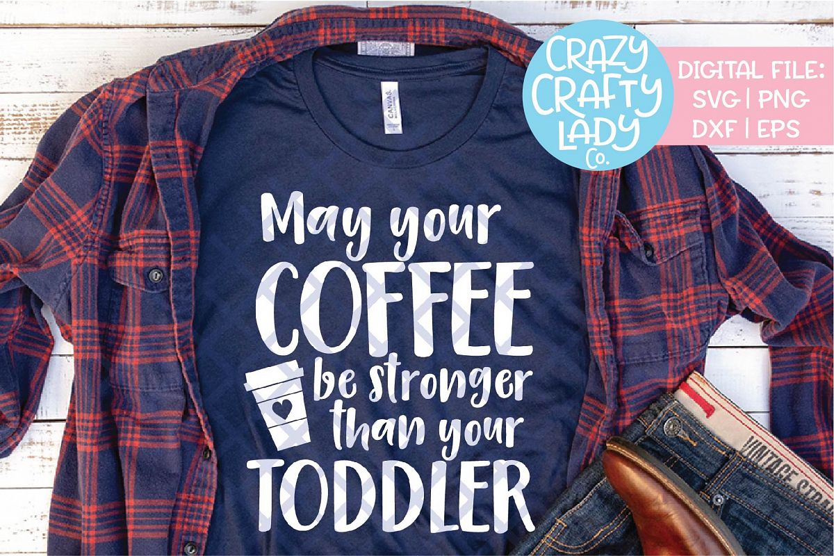 May Your Coffee Be Stronger SVG DXF EPS PNG Cut File example image 1