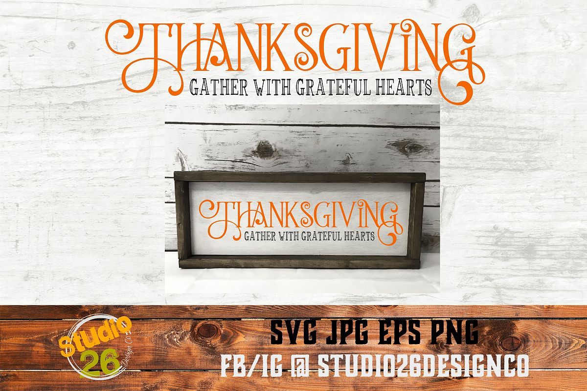 Thanksgiving - Gather With Grateful Hearts - SVG PNG EPS example image 1
