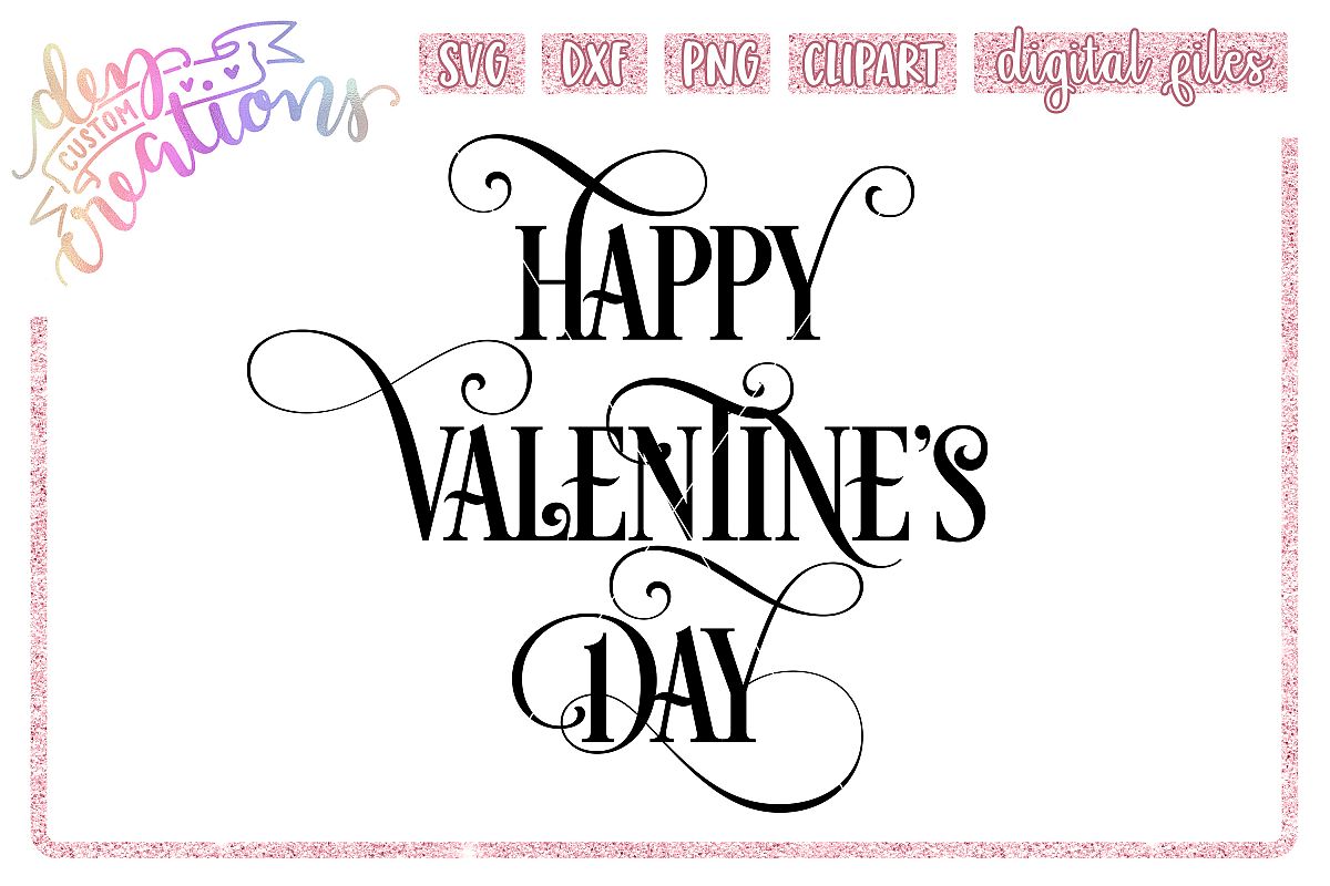 Happy Valentine's Day - SVG DXF PNG - Digital Craft File example image 1
