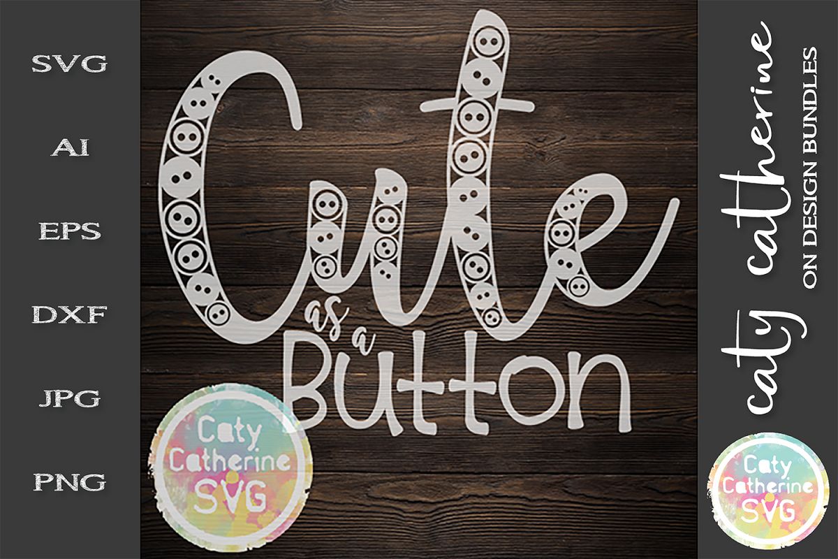 Cute As A Button SVG Cut File example image 1