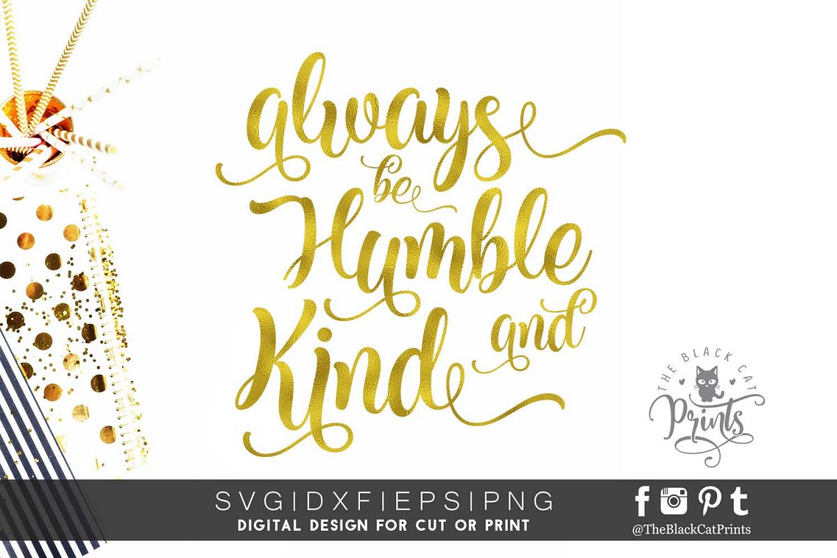 Always be Humble and Kind SVG PNG EPS DXF example image 1
