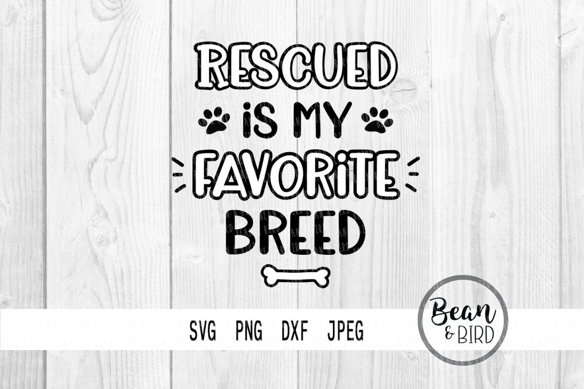 Rescued is my Favorite Breed Pet Cut Files example image 1