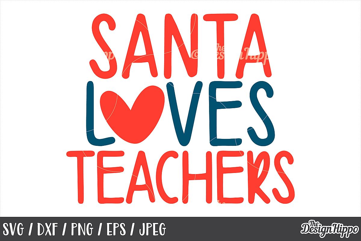 Download Teacher, Christmas, Santa Loves Teachers SVG PNG DXF EPS