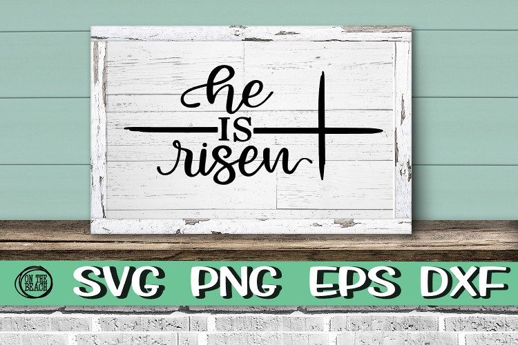 HE IS RISEN- Cross - Script - EASTER SVG PNG EPS DXF