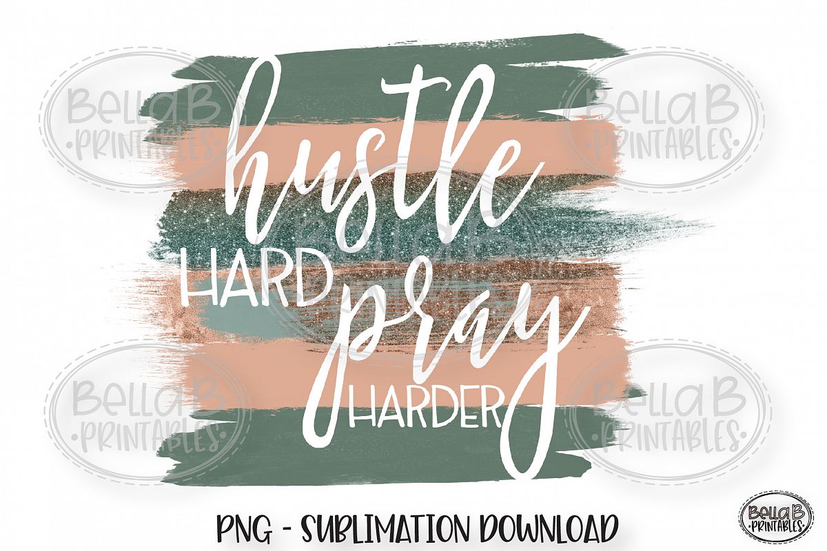 Christian Sublimation Design, Hustle Hard Pray Harder example image 1
