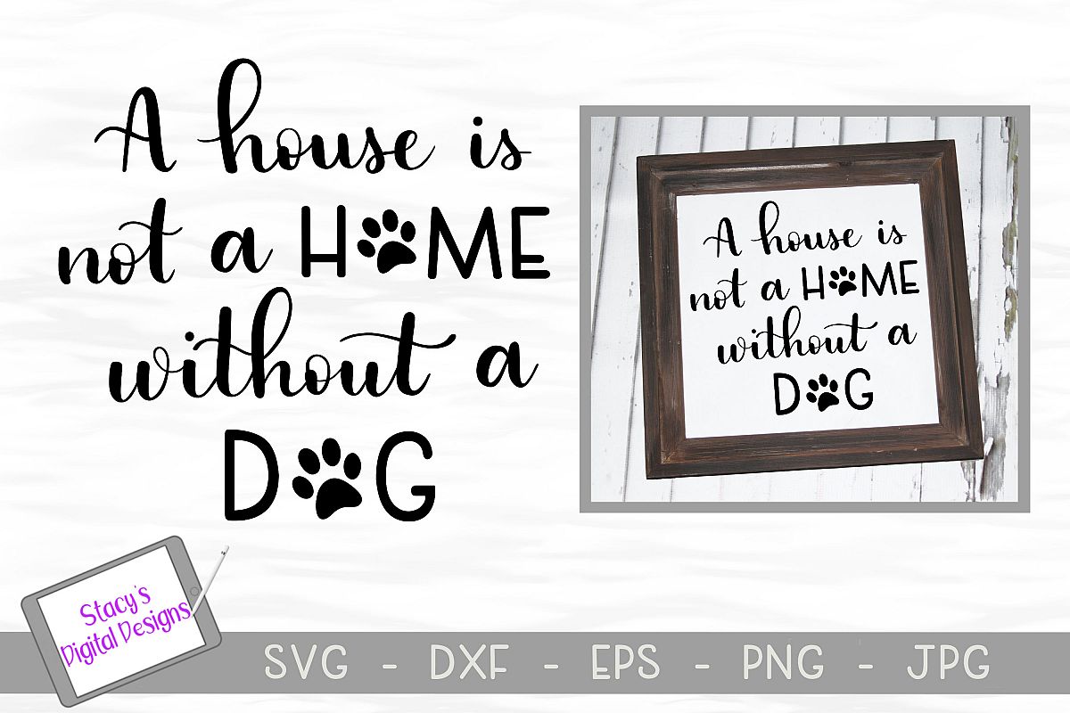 Dog SVG - A house is not a home without a dog, Handlettered example image 1