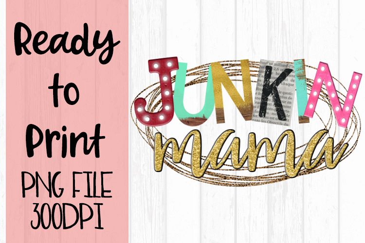 Junkin Mama Ready to Print example image 1