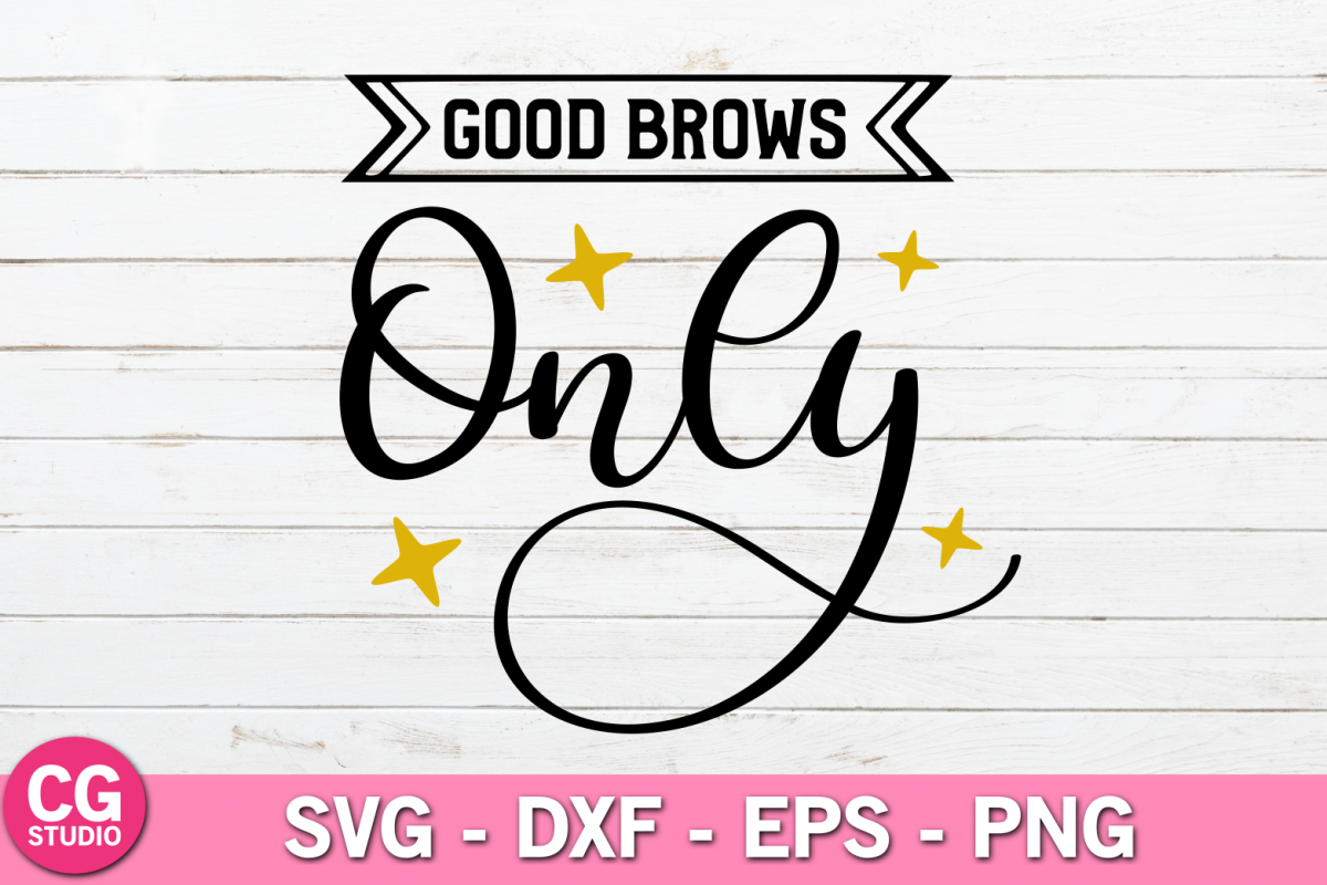 Good brows only SVG example image 1