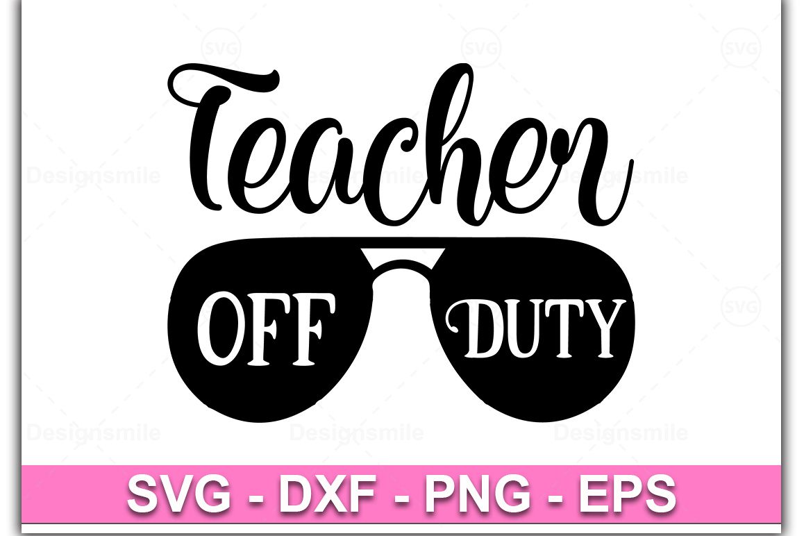 Teacher Off Duty Svg, Teacher life Svg, Summer Holiday Svg example image 1