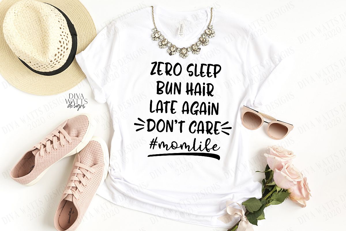 Zero Sleep Bun Hair Late Again Don't Care #Momlife Cut File example image 1