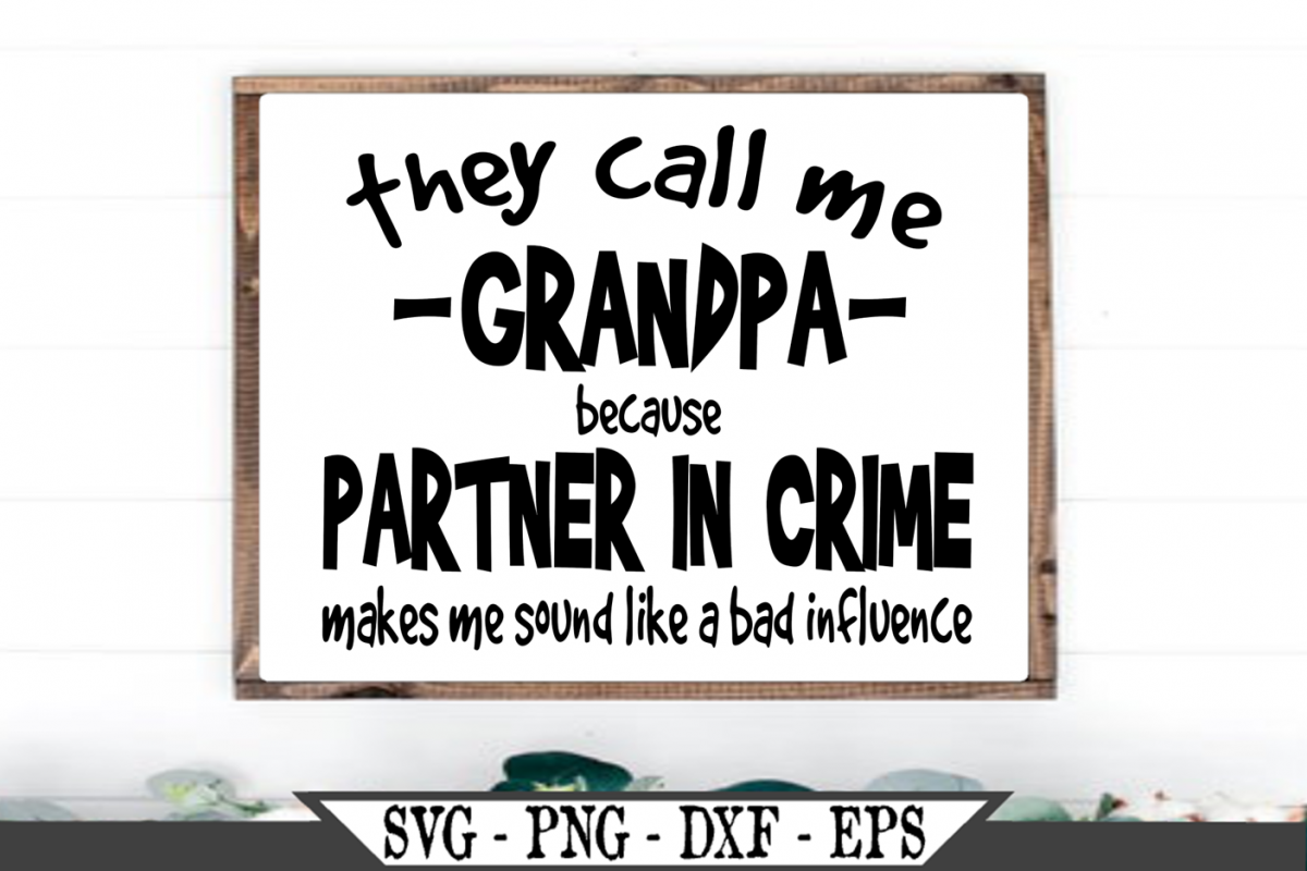 Download Funny They Call Me Grandpa Partner In Crime SVG Design