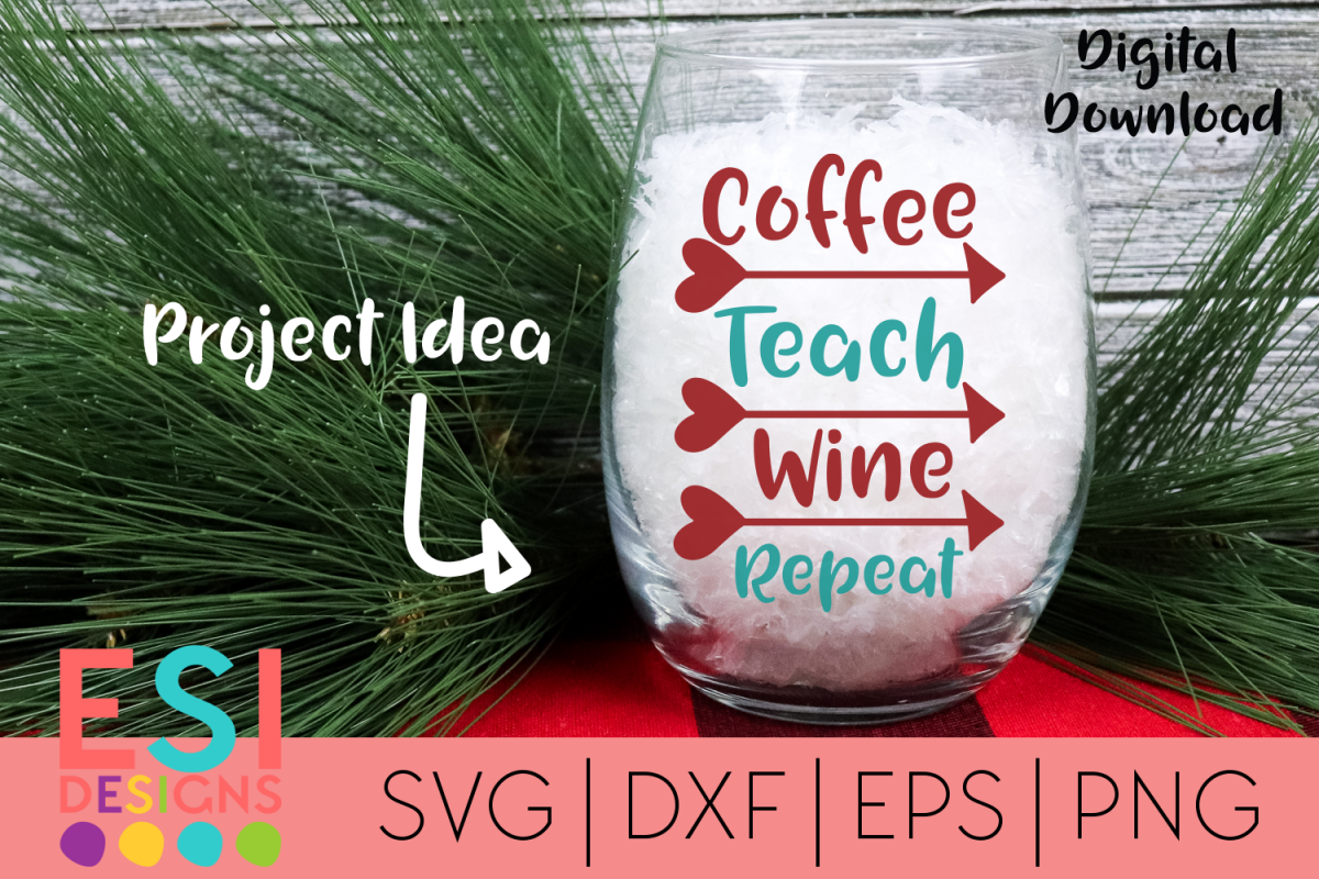 Wine SVG| Coffee, Teach, Wine, Repeat | SVG DXF EPS PNG example image 1