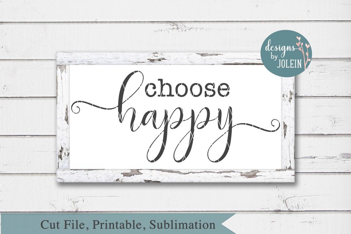 Choose Happy SVG, png, eps, DXF, sublimation example image 1
