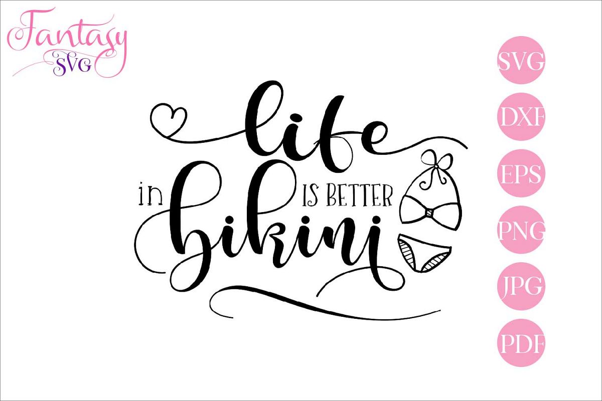 Bikini Svg Life Better In Is Cut File kNwPXZ0nO8