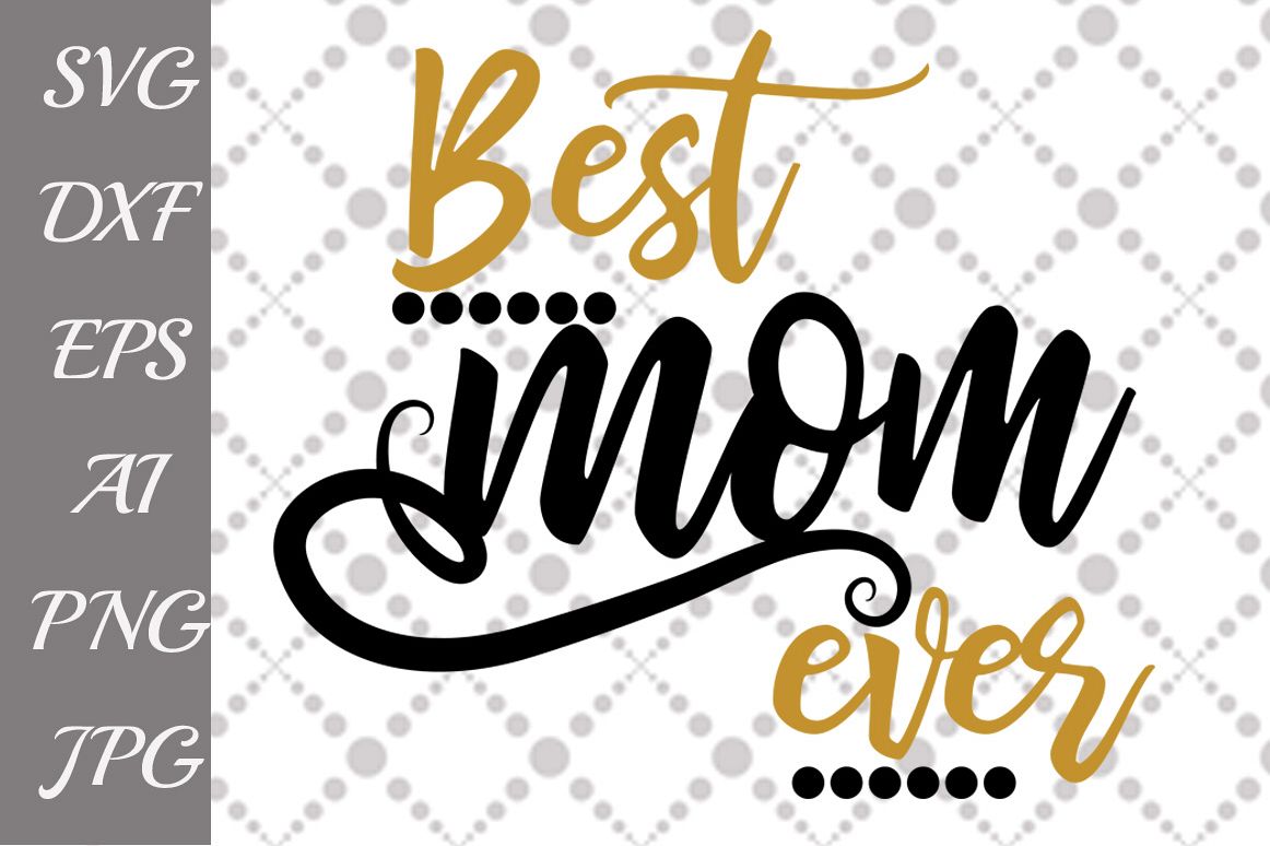 Best Mom Ever Svg example image 1