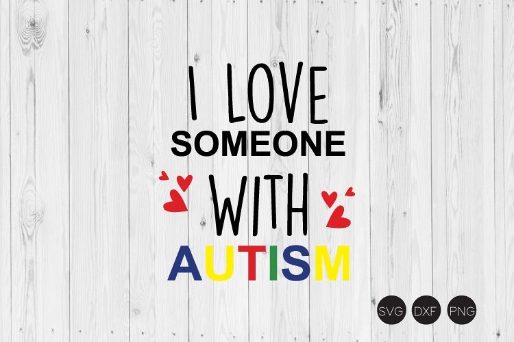 I Love Someone With Autism SVG example image 1