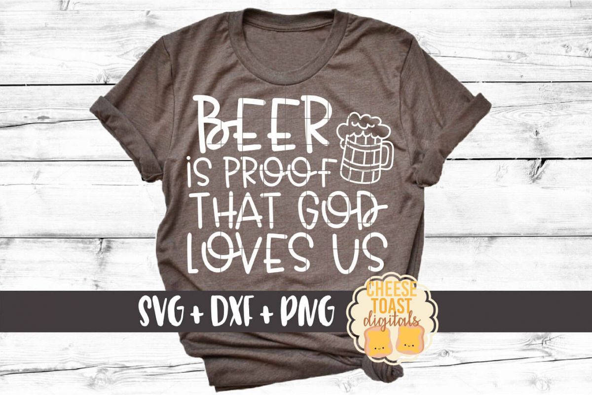 Beer Is Proof That God Loves Us - Oktoberfest SVG PNG DXF example image 1