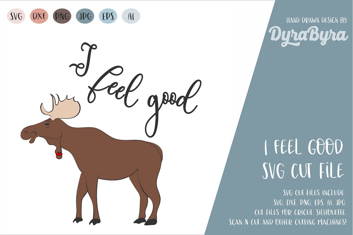 I feel good SVG / Moose SVG / Glass SVG / Reindeer example image 1