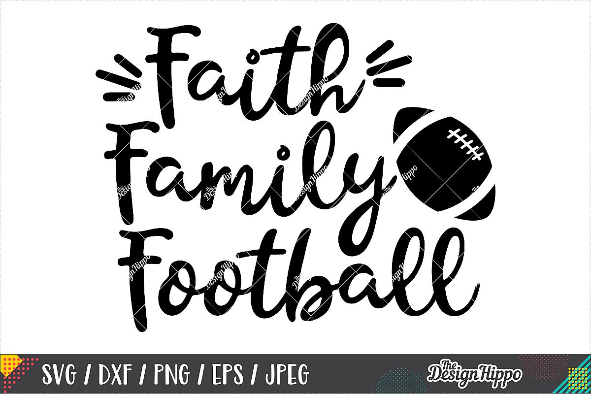 Faith Family Football SVG, Football Mom SVG DXF PNG Cut File