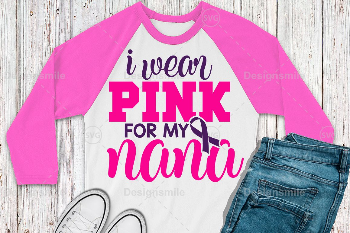 I Wear Pink for My Nana Svg | Cancer svg | Awareness svg example image 1