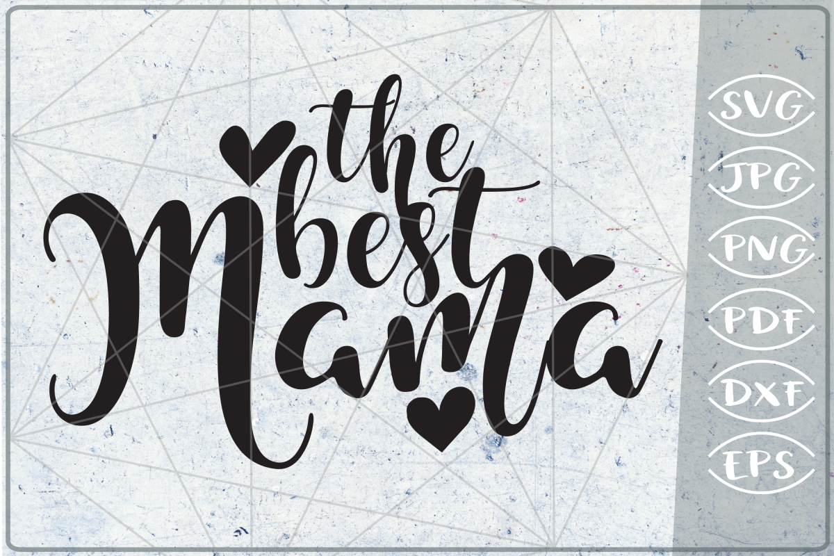 The Best Mama SVG Cutting File example image 1