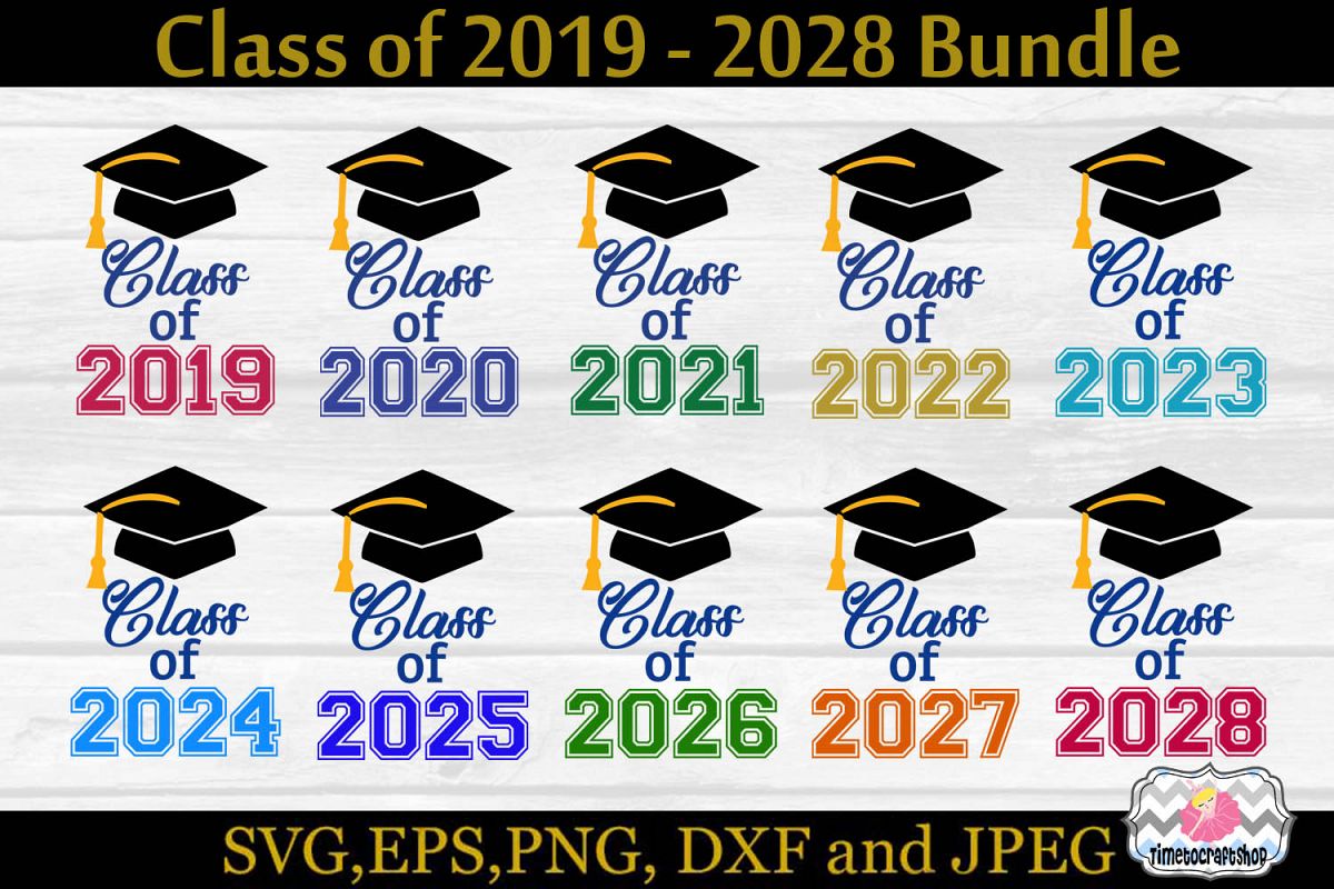 SVG, Dxf, Eps, Jpg & Png Graduate Class of 2019 to 2028