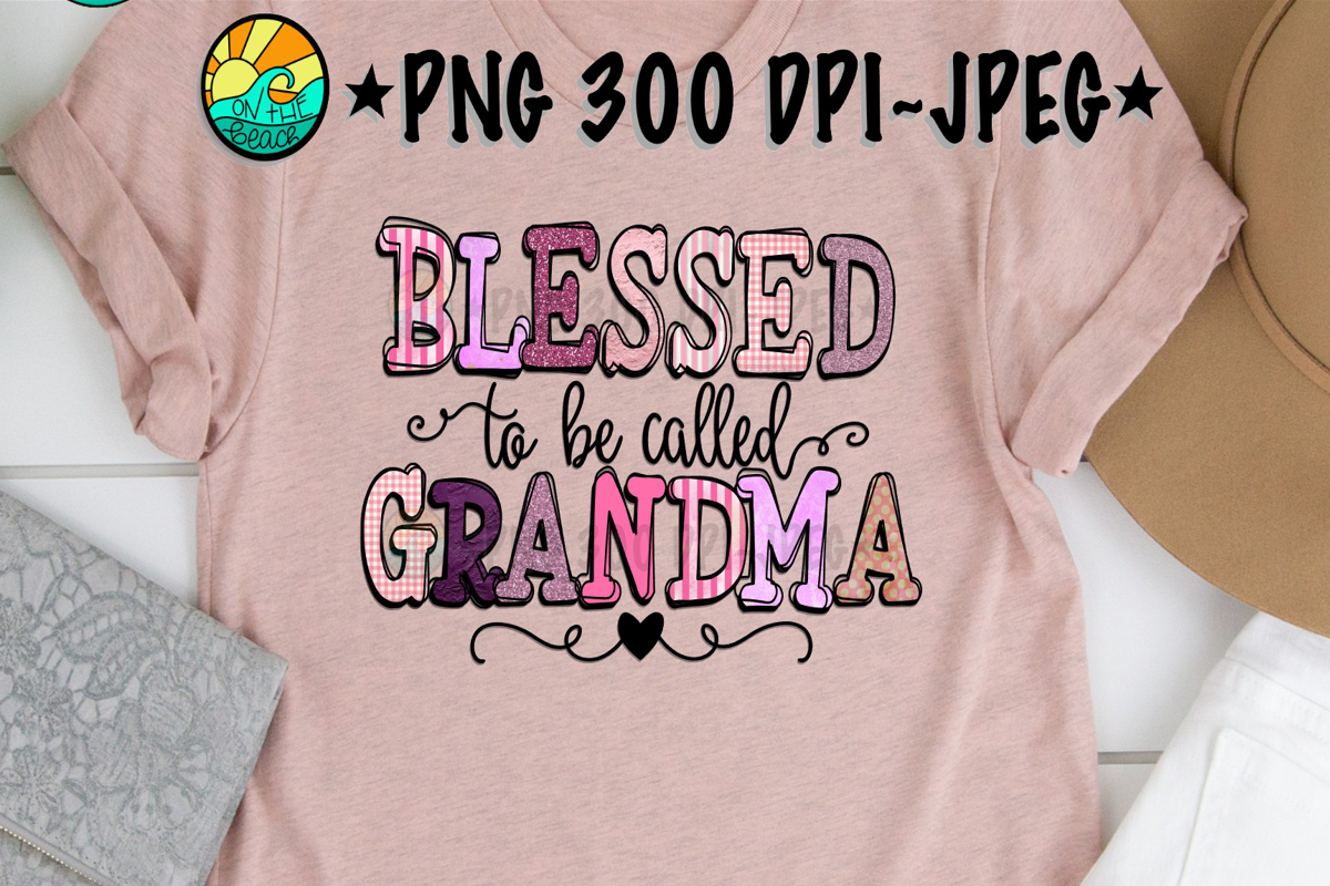 Blessed To Be Called Grandma - PNG 300 DPI for Sublimation example image 1