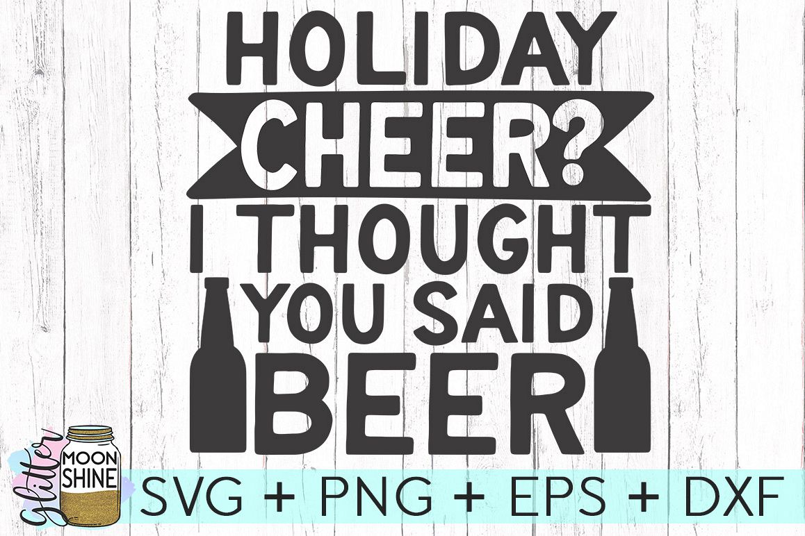 Download Holiday Cheer Beer SVG DXF PNG EPS Cutting Files