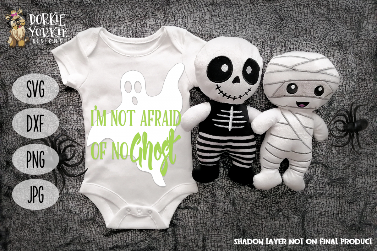 I'm not afraid of no Ghost- Halloween - SVG Cut File example image 1