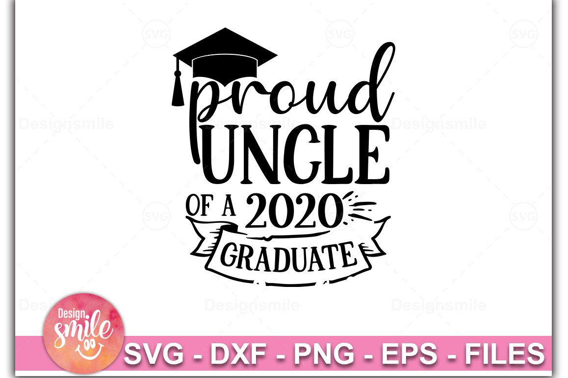Proud Uncle Of A 2020 Graduate SVG |Graduation Svg example image 1