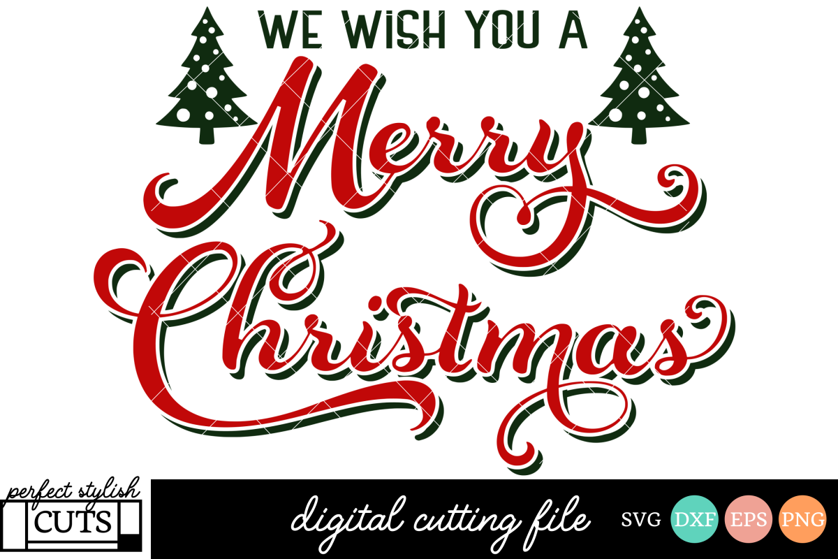 Christmas SVG - We Wish You A Merry Christmas SVG File