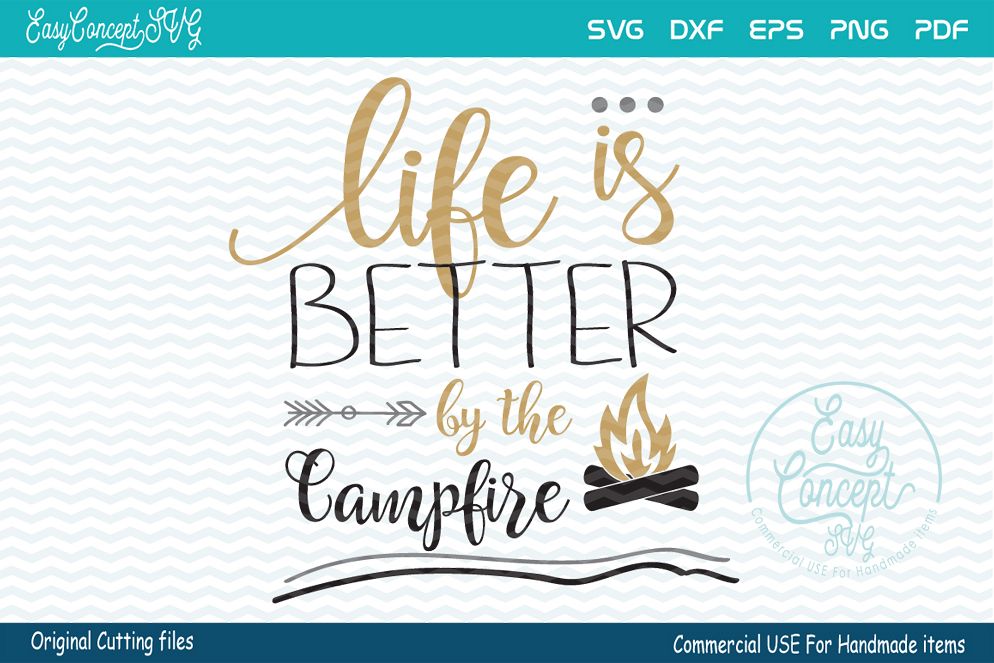 Life is Better by the Campfire, SVG DXF Png Eps Pdf Studio Vector Cut Files example image 1