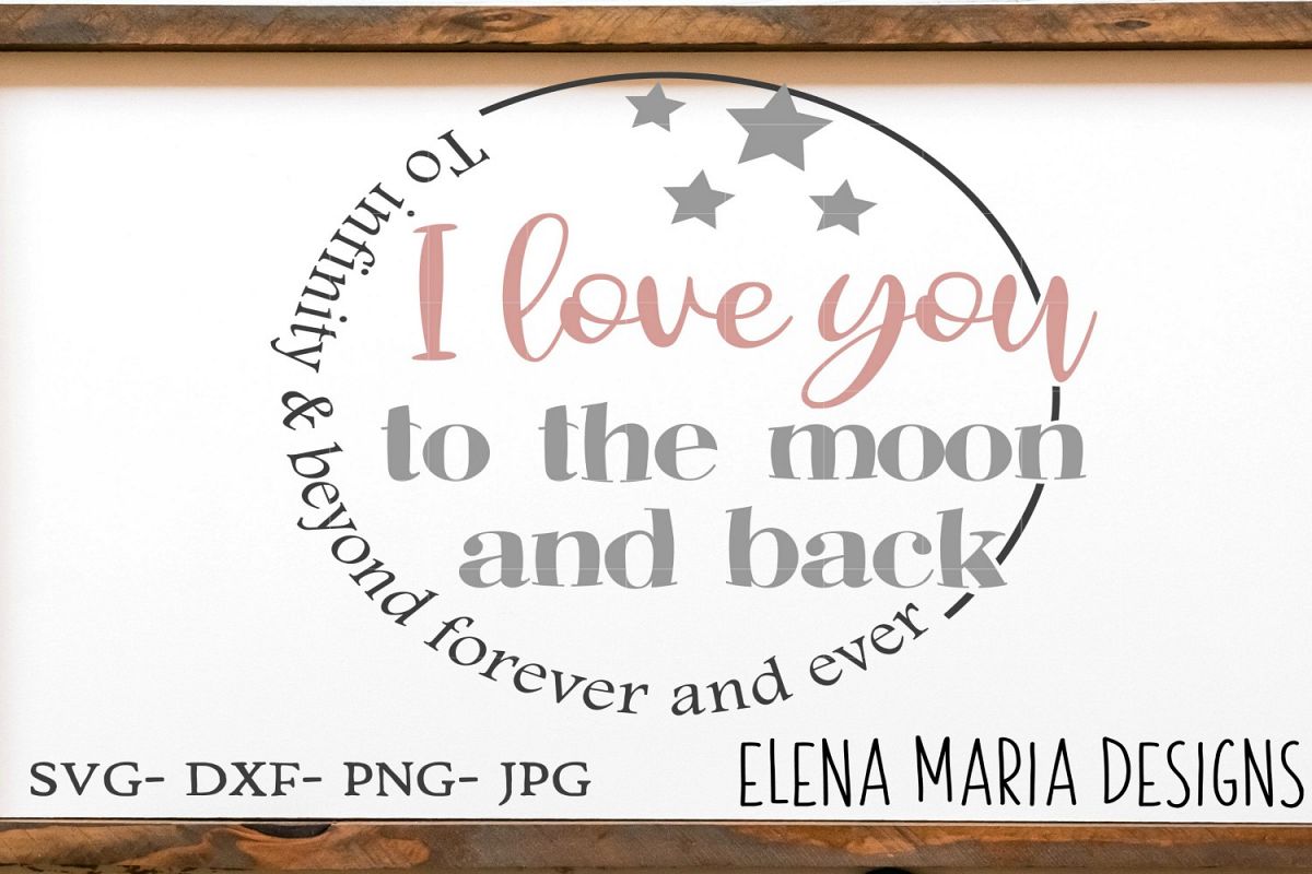 Nursery SVG, I Love You To The Moon And Back SVG example image 1