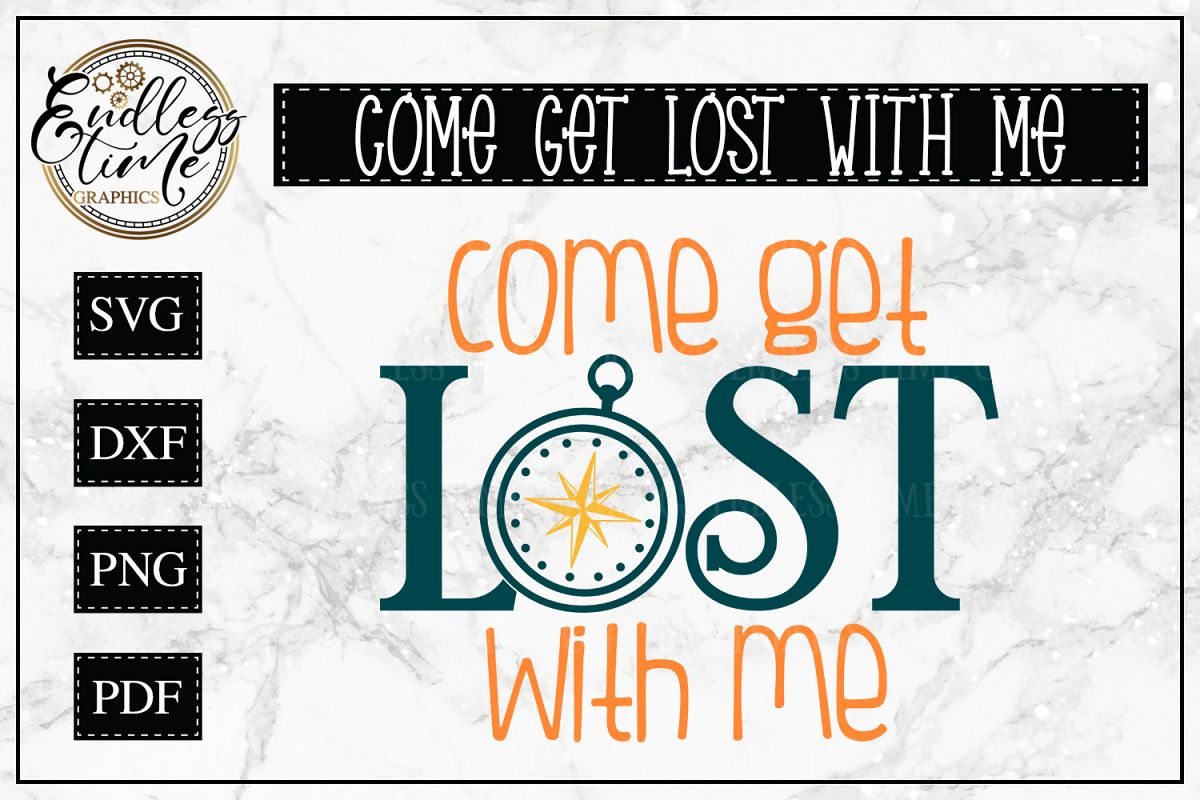 Come Get Lost With Me- An Adventurous SVG example image 1