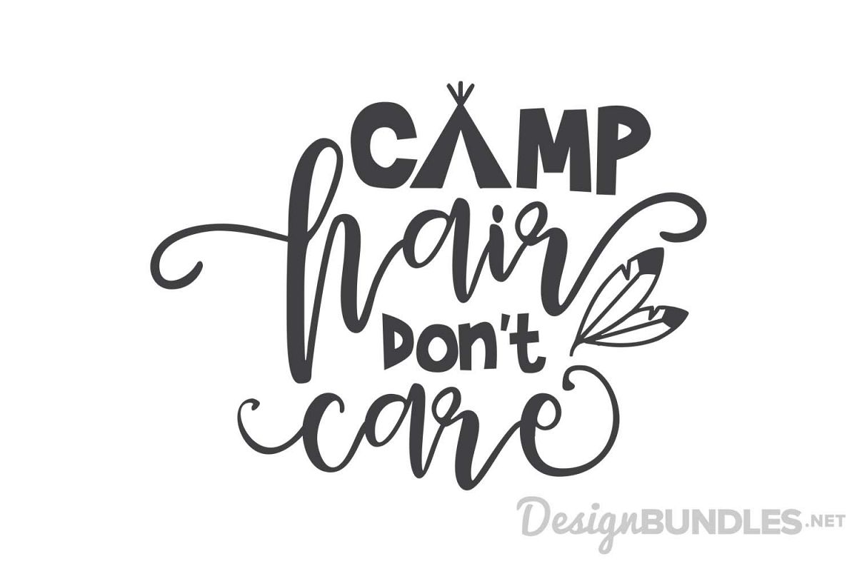 Free Free 207 Camping Hair Don&#039;t Care Svg SVG PNG EPS DXF File