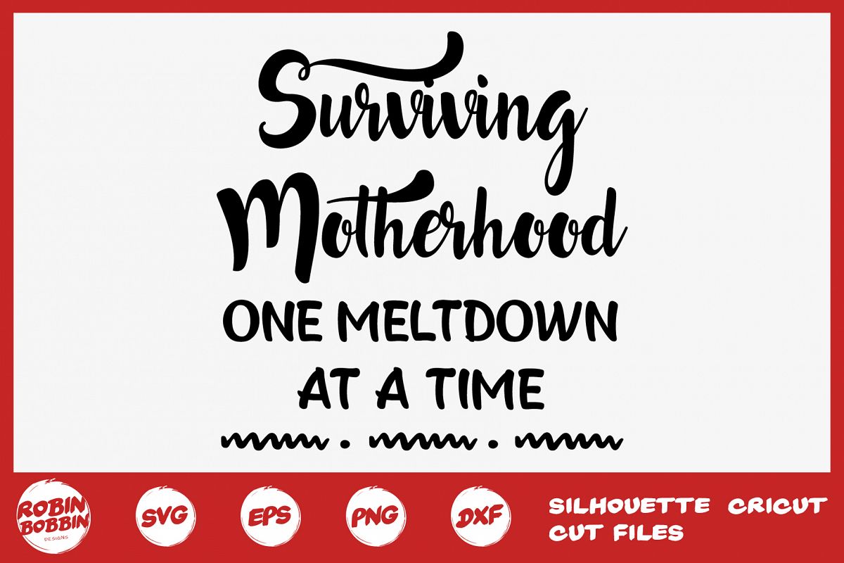 Surviving Motherhood Svg - Mother SVG DXF PNG EPS Crafts example image 1