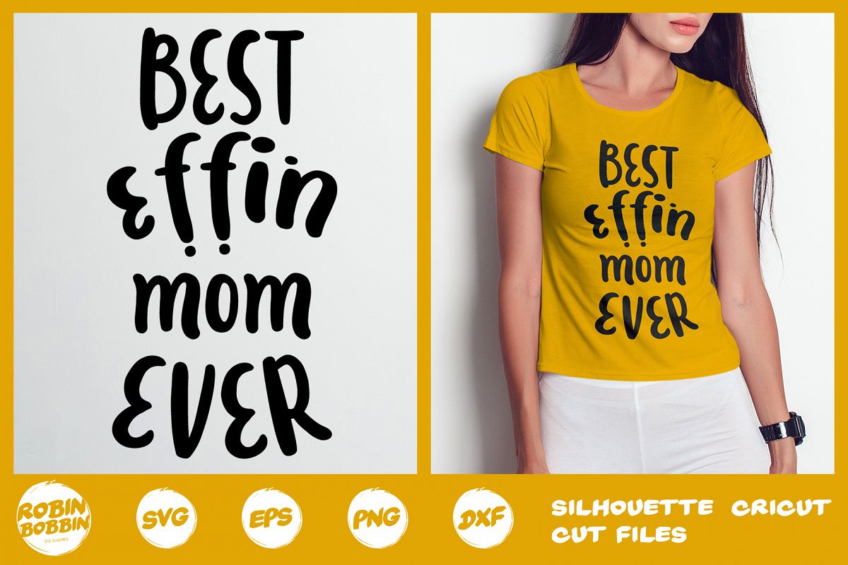 Best Effin Mom Ever SVG - Mother SVG DXF EPS PNG Crafts example image 1
