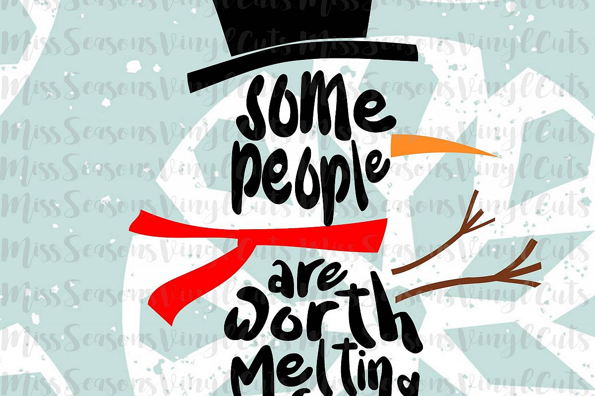 Some People Are Worth Melting For Svg Dxf, Eps, Png example image 1
