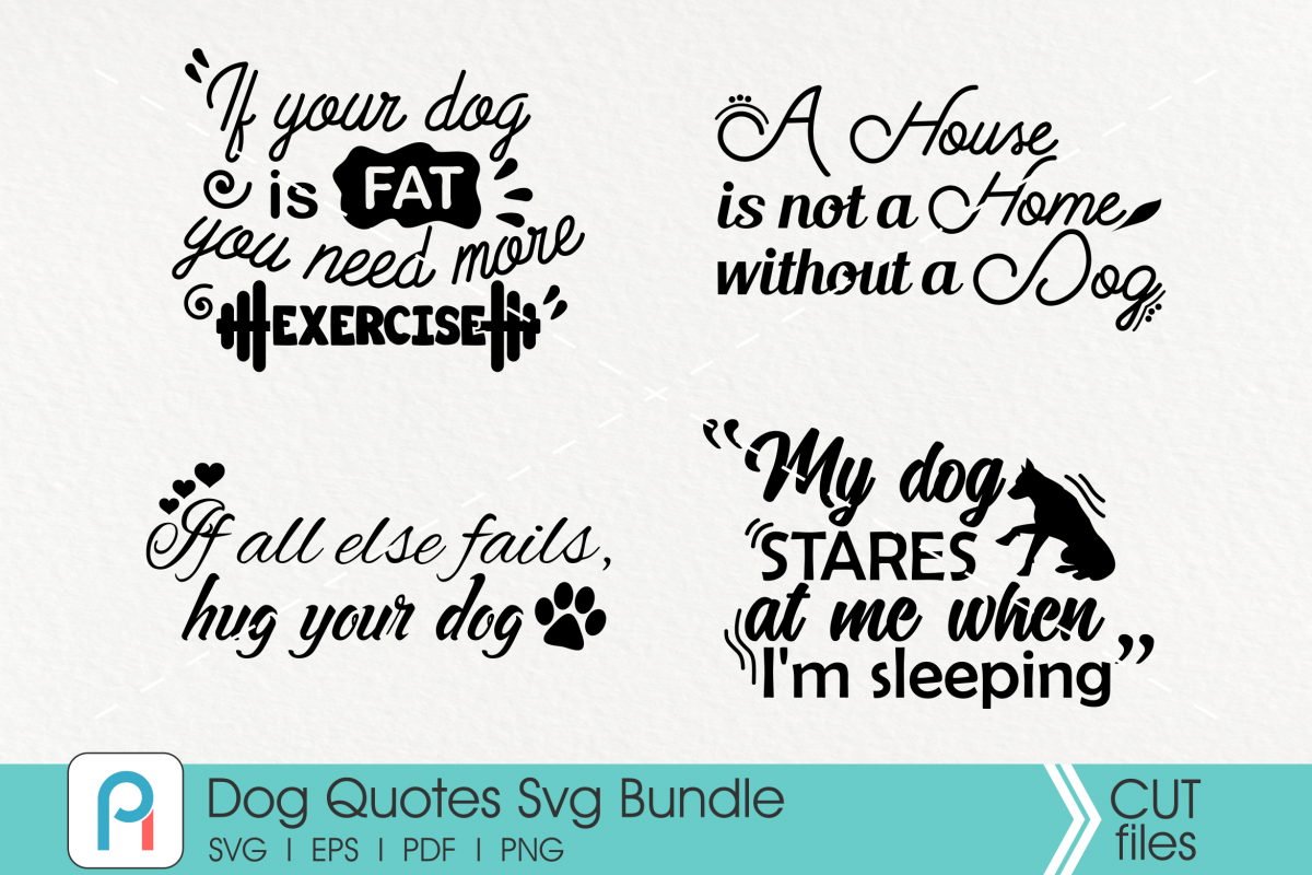 Download Dog Quotes SVG Mini Bundle, Dog svg, Paw svg, Dog Graphics (136160) | SVGs | Design Bundles