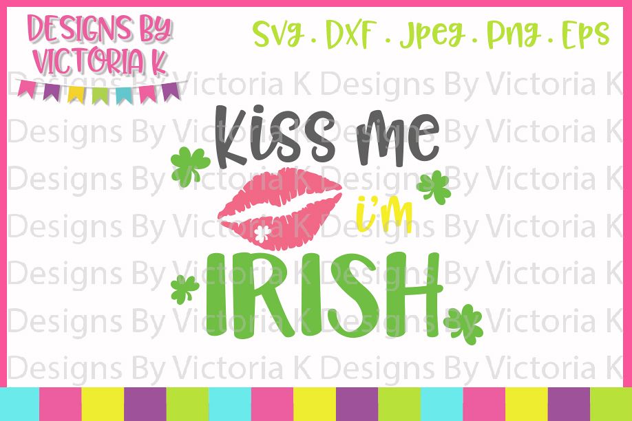 St Patrick's Day, Kiss me I'm Irish, SVG, DXF, PNG example image 1